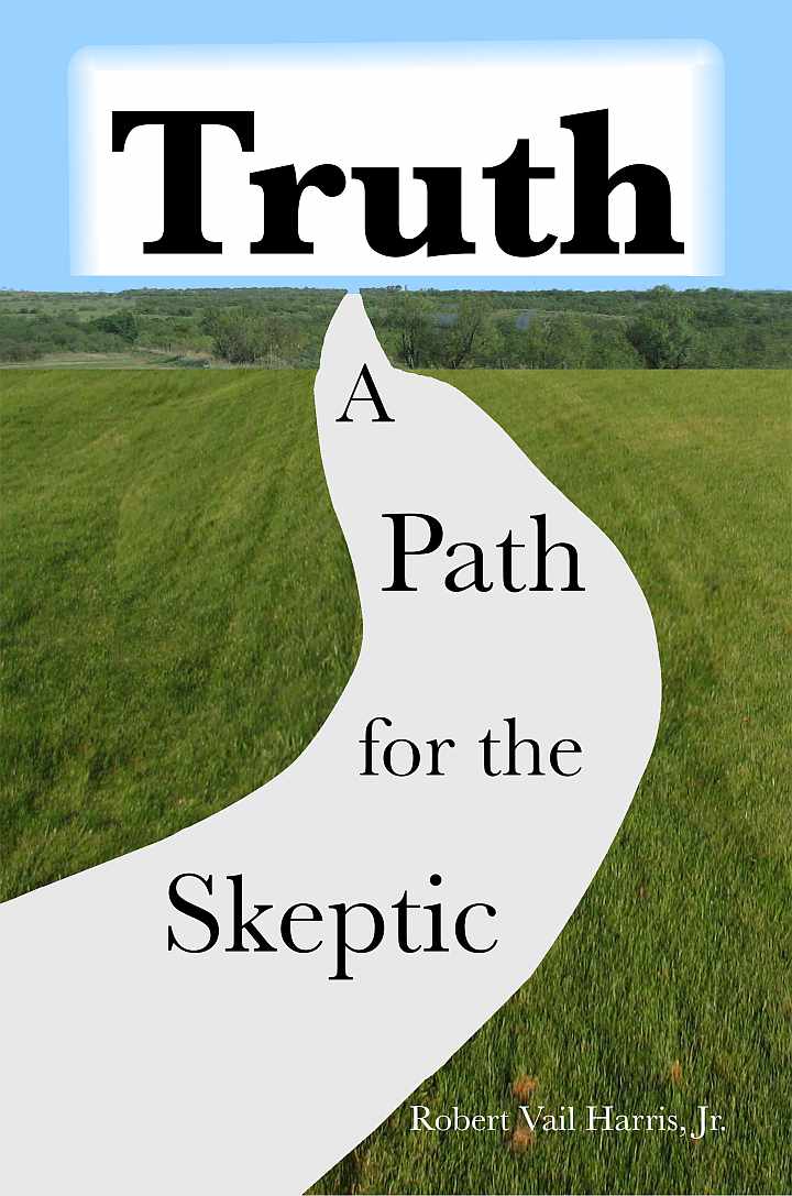 Background Image: Truth: A Path for the Skeptic, 
by Robert Vail Harris, Jr.  Person walking on path.